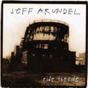 Jeff Arundel - Ride The Ride Album