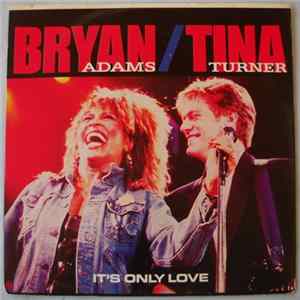 Bryan Adams & Tina Turner - It's Only Love Album