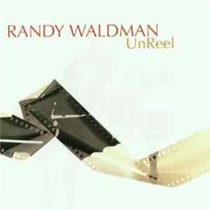 Randy Waldman - Unreel Album
