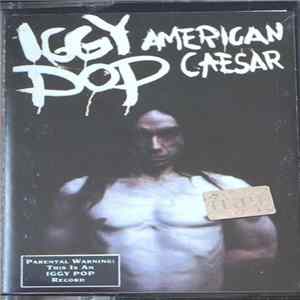 Iggy Pop - American Caesar Album
