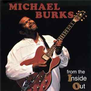 Michael Burks - From The Inside Out Album