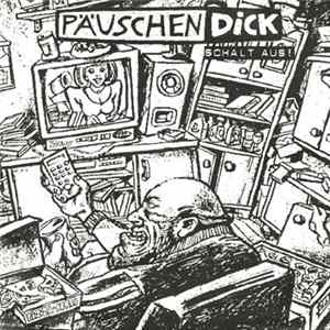 Päuschen Dick - Schalt Aus! Album