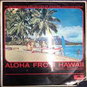 Barney Isaacs Jr. And His Hawaiian Islanders And Pua Almeida And His Hawaiian All Stars - Aloha From Hawaii Album