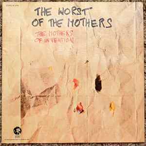 The Mothers Of Invention - The Worst Of The Mothers Album