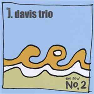 The J. Davis Trio - The New No. 2 Album