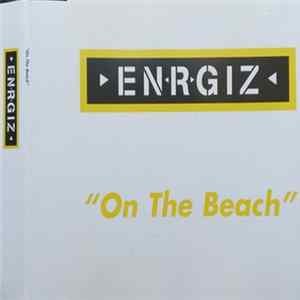En-R-Giz - On The Beach Album