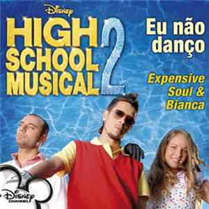 Expensive Soul & Bianca - High School Musical 2 Album