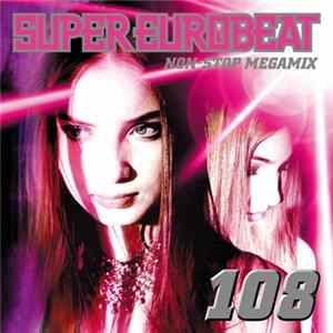 Various - Super Eurobeat Vol. 108 - Non-Stop Megamix Album