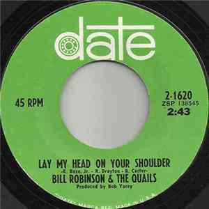 Bill Robinson & The Quails - Lay My Head On Your Shoulder / Do I Love You Album