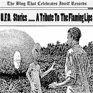 Various - U.F.O Stories...A Tribute To Flaming Lips Album