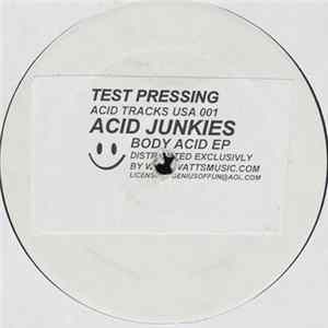 Acid Junkies - Body Acid EP Album