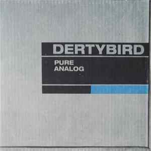 Dertybird - Pure Analog Album