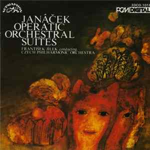 Janáček, František Jílek, The Czech Philharmonic Orchestra - Operatic Orchestral Suites Album