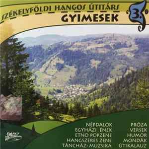 Various - Székelyföldi Hangos Utitárs 3. - Gyimesek Album