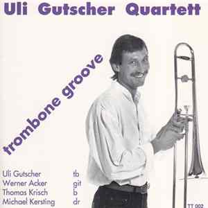 Uli Gutscher Quartett - Trombone Groove Album