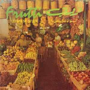 Various - فروتي - ألوان لبنانية = Frutti Lebanese Style Album