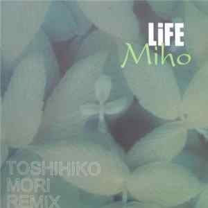 Miho - Life (Toshihiko Mori Remix) Album