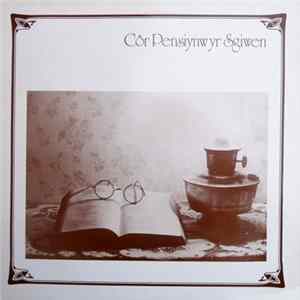 Côr Pensiynwyr Sgiwen - Côr Pensiynwyr Sgiwen Album