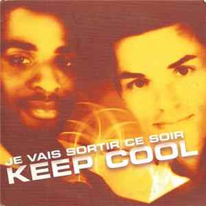 Keep Cool - Je Vais Sortir Ce Soir Album