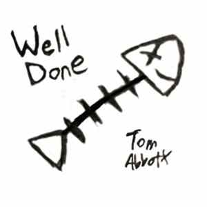 Tom Abbott - Well Done Album