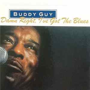 Buddy Guy - Damn Right, I've Got The Blues Album