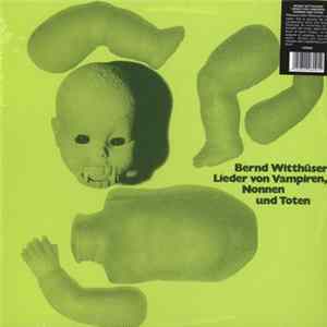 Bernd Witthüser - Lieder Von Vampiren, Nonnen Und Toten Album
