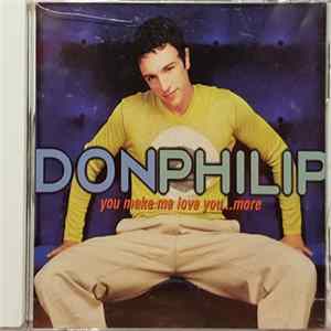 Don Philip - You Make Me Love You...More Album