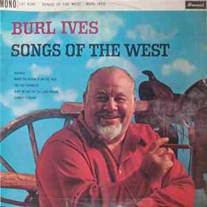 Burl Ives - Songs Of The West Album