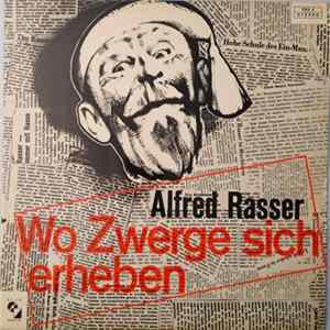 Alfred Rasser - Wo Zwerge Sich Erheben Album