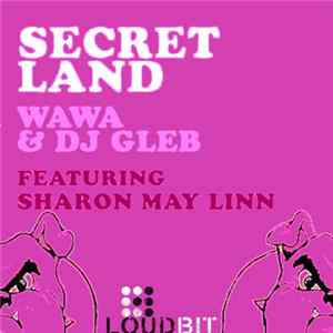 Wawa & DJ Gleb Featuring Sharon May Linn - Secret Land Album