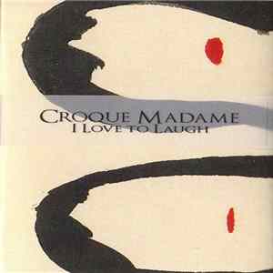Croque Madame - I Love To Laugh Album