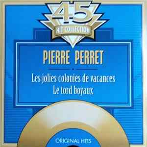 Pierre Perret - Les Jolies Colonies de Vacances / Le Tord Boyaux Album