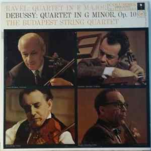 The Budapest String Quartet, Maurice Ravel / Debussy - Quartet In F Major / Quartet In G Minor, Opus 10 Album