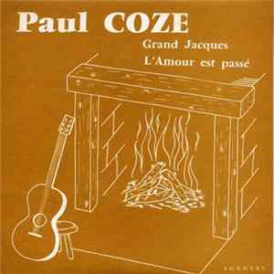 Paul Coze - Grand Jacques / L'Amour Est Passé Album