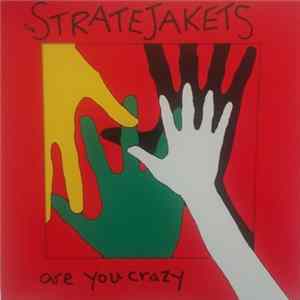 The Stratejakets - Are You Crazy Album