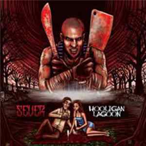 Sever - Hooligan Lagoon Album