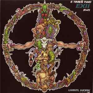 E Times Two (Ex2) - Lmntl Work Album