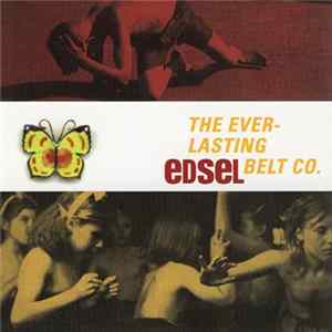 Edsel - The Everlasting Belt Co. Album