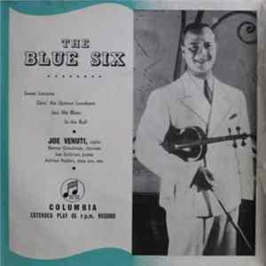 Joe Venuti And His Blue Six - The Blue Six Album