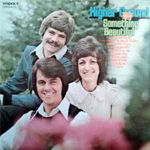 Higher Ground - Something Beautiful Album