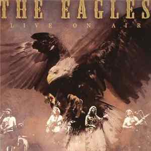 Eagles - Live On Air Album