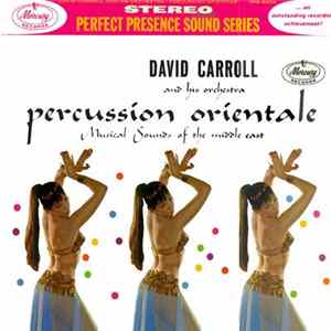 David Carroll And His Orchestra - Percussion Orientale: Musical Sounds Of The Middle East Album