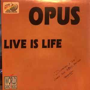 Opus - Live Is Life Album