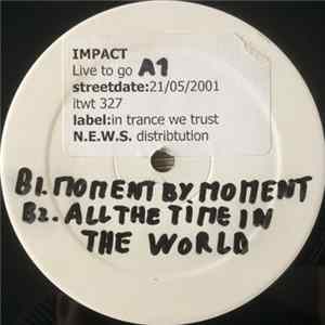 Impact - Live To Go / Moment By Moment / All The Time In The World Album