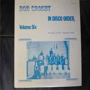 Bob Crosby - Bob Crosby In Disco Order, Volume Six Album