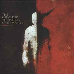 The Crucified - The Pillars Of Humanity Album