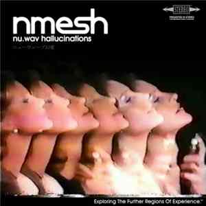 Nmesh - Nu.wav Hallucinations Album