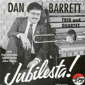 Dan Barrett Trio And Quartet - Jubilesta Album