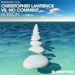 Christopher Lawrence Vs. No Comment - Horizon Album