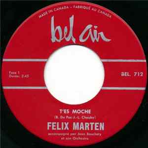 Félix Marten - T'es Moche / T'es Bien La Plus La Album